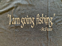 Going Fishing Crew Neck Tee Shirt